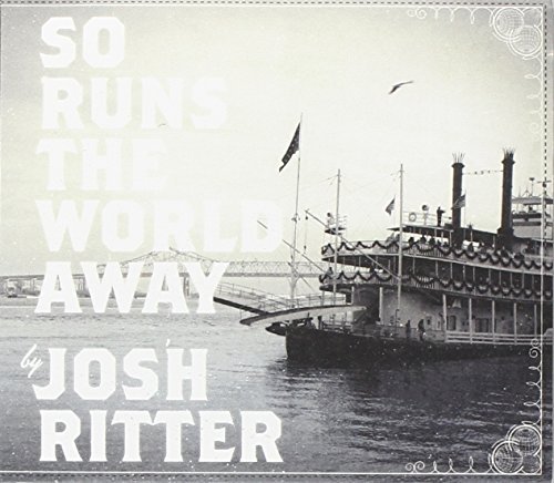 Josh Ritter/So Runs The World Away