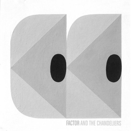 Factor & The Chandeliers/Factor & The Chandeliers Ep