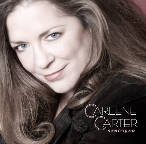 Carlene Carter/Stronger