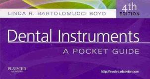 Linda R. Bartolomucci Boyd Dental Instruments A Pocket Guide 0004 Edition; 
