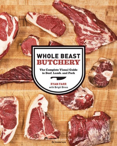 Ryan Farr/Whole Beast Butchery@ The Complete Visual Guide to Beef, Lamb, and Pork