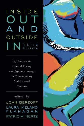 Joan Berzoff Inside Out And Outside In Psychodynamic Clinical Theory And Psychopathology 0003 Edition; 