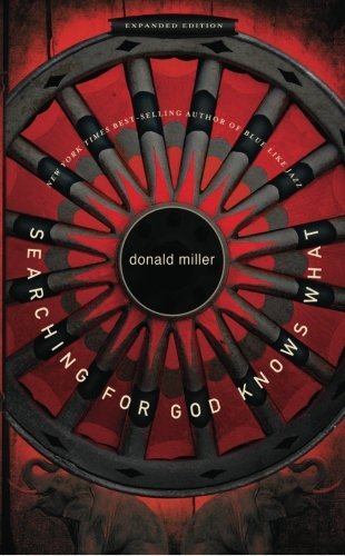 Donald Miller/Searching for God Knows What@Expanded