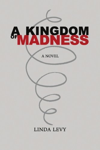 Linda Levy/A Kingdom of Madness