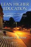 William K. Balzer Lean Higher Education Increasing The Value And Performance Of Universit 