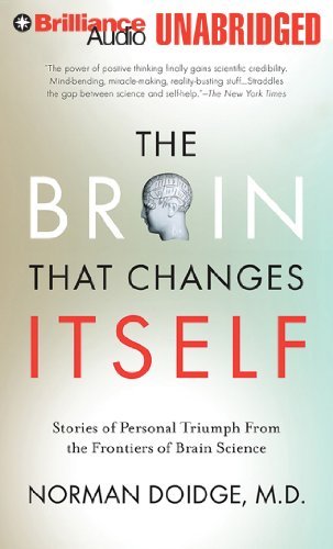 Norman Doidge The Brain That Changes Itself Stories Of Personal Triumph From The Frontiers Of 