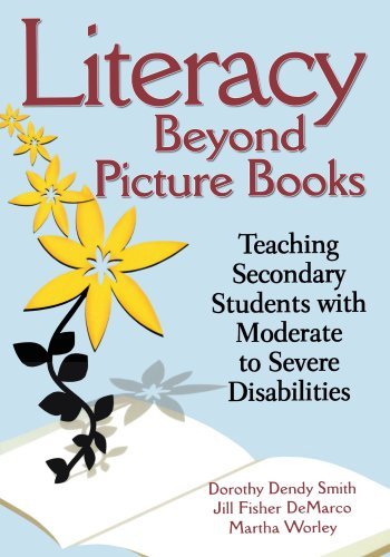 Dorothy D. Smith Literacy Beyond Picture Books Teaching Secondary Students With Moderate To Seve 