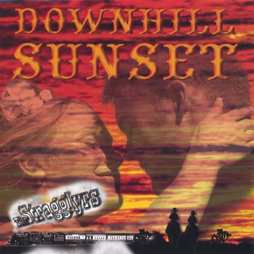 Stragglyrs/Downhill Sunset