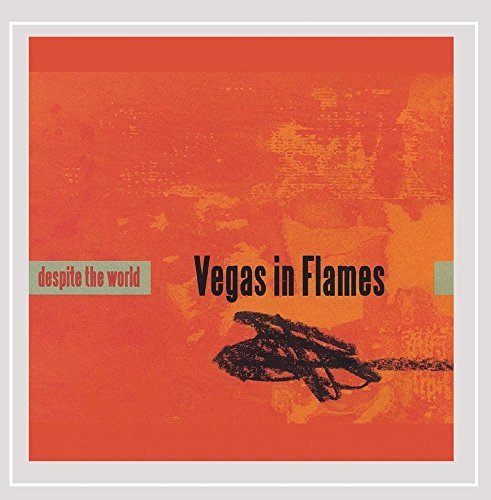 Vegas In Flames/Despite The World