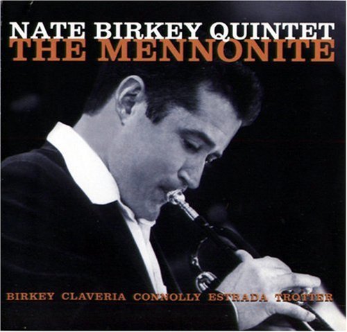 Nate Birkey Quintet/Mennonite