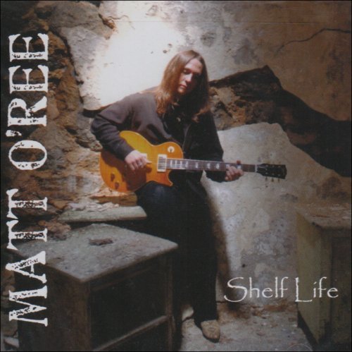 Matt O'Ree/Shelf Life