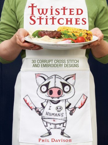 Phil Davison/Twisted Stitches@30 Corrupt Cross Stitch And Embroidery Designs