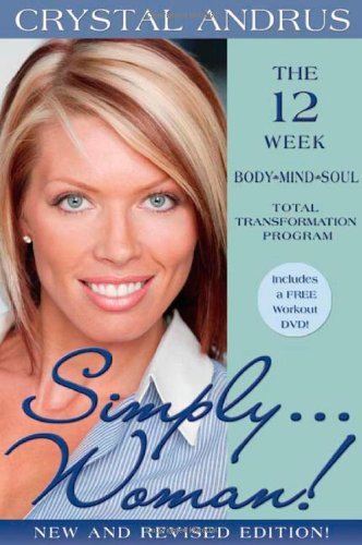 Crystal Andrus/Simply...Woman!@The 12-Week Body/Mind/Soul Total Transformation P@Revised