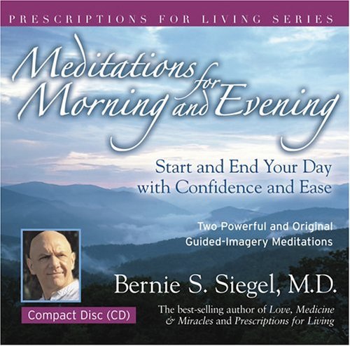 Bernie Siegel/Meditations for Morning and Evening