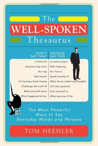 Tom Heehler/The Well-Spoken Thesaurus