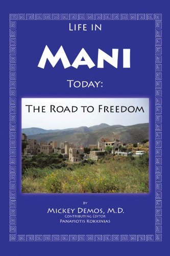 Mickey Demos M. D. Life In Mani Today The Road To Freedom 