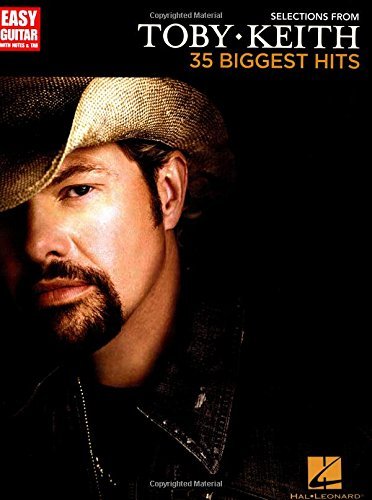 Toby Keith/Selections from Toby Keith - 35 Biggest Hits@ Easy Guitar with Notes & Tab