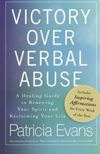 Patricia Evans/Victory Over Verbal Abuse@A Healing Guide to Renewing Your Spirit and Recla