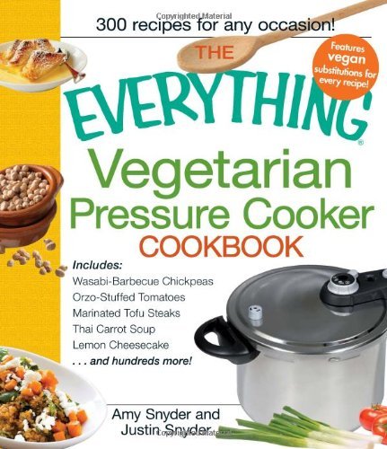 Amy Cook Everything Vegetarian Pressure Cooker Cookbook The 