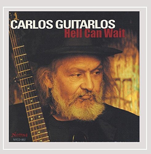 Carlos Guitarlos/Hell Can Wait