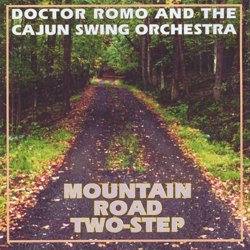 Doctor Romo & The Cajun Swing/Mountain Road Two-Step