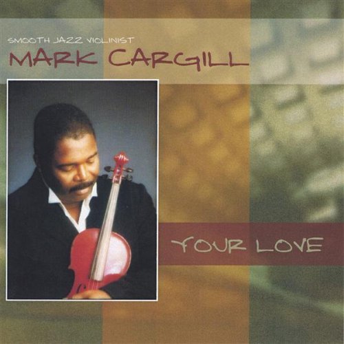 Mark Cargill/Your Love