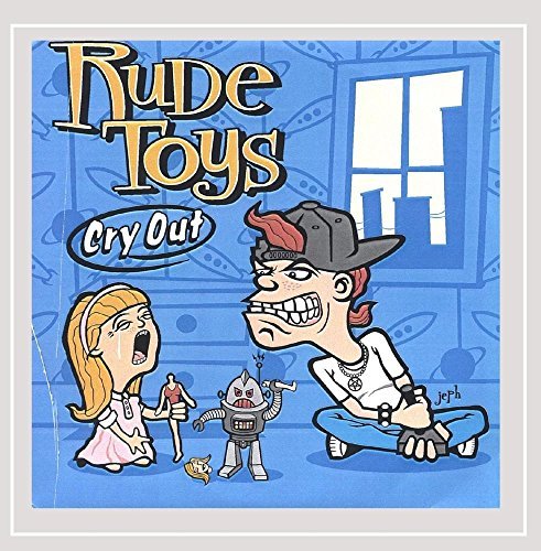 Rude Toys/Cry Out