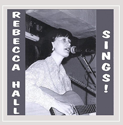 Rebecca Hall/Rebecca Hall Sings!