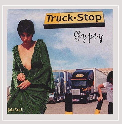 Jaia Suri/Truck Stop Gypsy