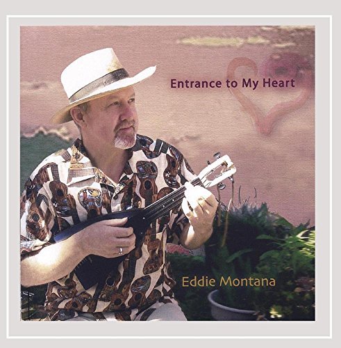 Eddie Montana/Entrance To My Heart
