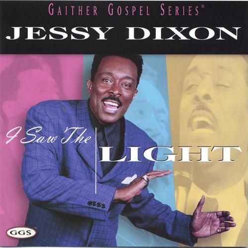 Jessy Dixon/I Saw The Light