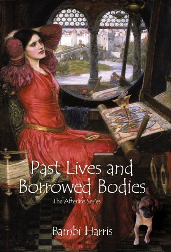 Bambi Harris/Past Lives and Borrowed Bodies@ The Afterlife Series