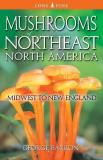 George Barron Mushrooms Of Northeast North America Midwest To New England 