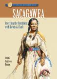 Emma Carlson Berne Sacagawea Crossing The Continent With Lewis & Clark 