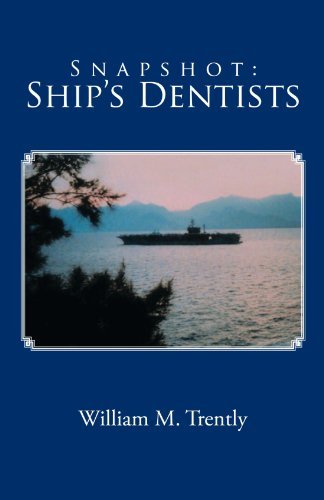 William M. Trently/Snapshot@ Ship's Dentists