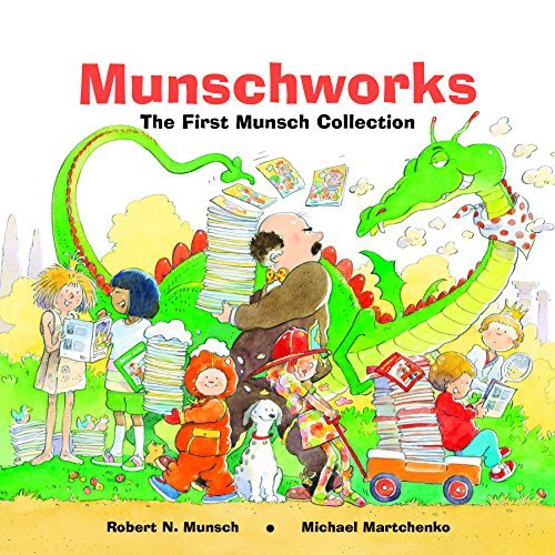Robert Munsch/Munschworks@ The First Munsch Collection