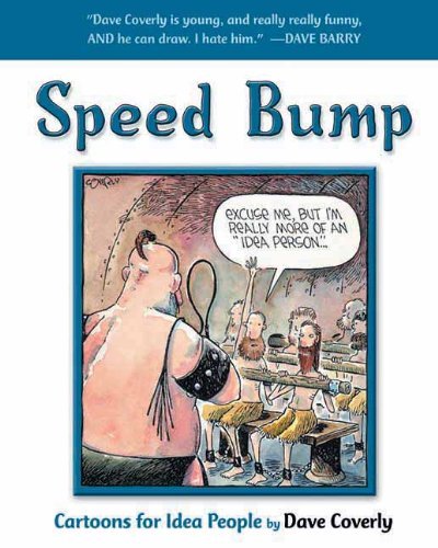 Dave Coverly/Speed Bump@ Cartoons for Idea People