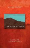 Susan Trott The Holy Woman Book Three Of The Holy Man Trilogy 