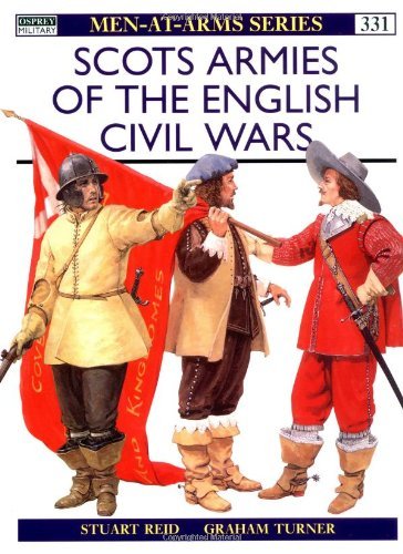 Stuart Reid Scots Armies Of The English Civil Wars 
