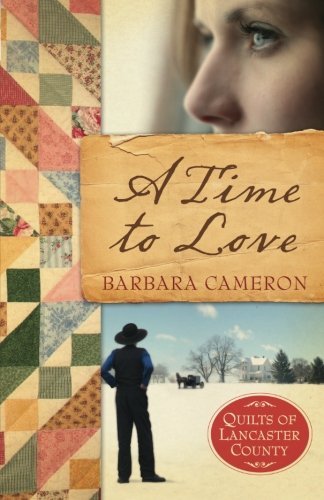 Barbara Cameron/A Time to Love@ Quilts of Lancaster County - Book 1