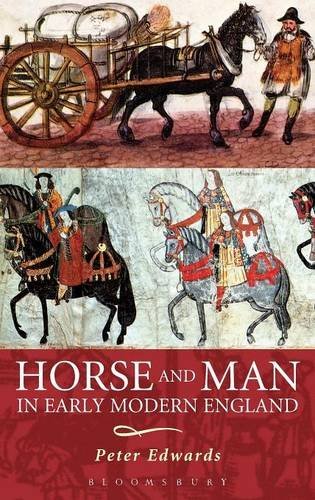 Peter Edwards Horse And Man In Early Modern England 
