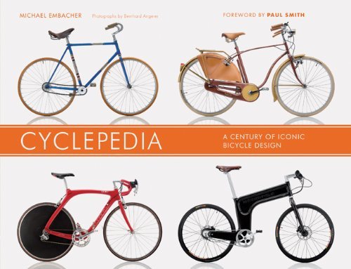 Michael Embacher Cyclepedia A Century Of Iconic Bicycle Design 