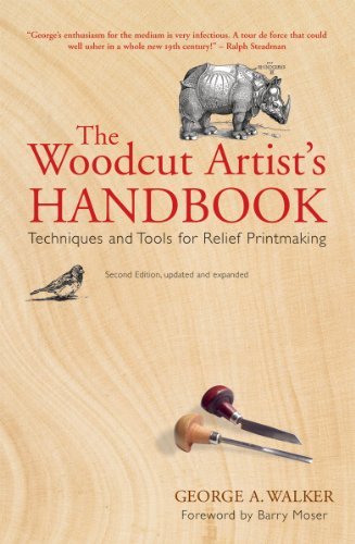George Walker/The Woodcut Artist's Handbook@ Techniques and Tools for Relief Printmaking@0002 EDITION;Updated, Expand