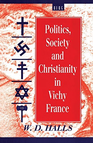 W. D. Halls/Politics, Society and Christianity in Vichy France
