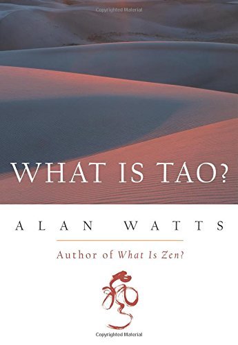 Alan W. Watts/What Is Tao?