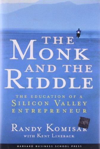 Randy Komisar/The Monk and the Riddle@ The Education of a Silicon Valley Entrepreneur