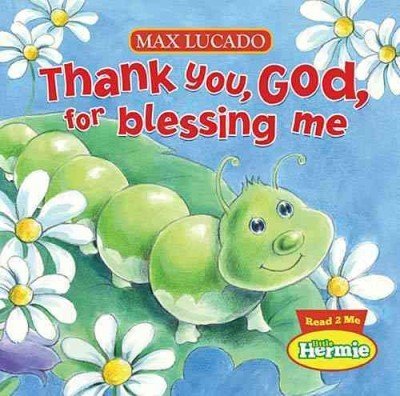 Max Lucado/Thank You, God, for Blessing Me