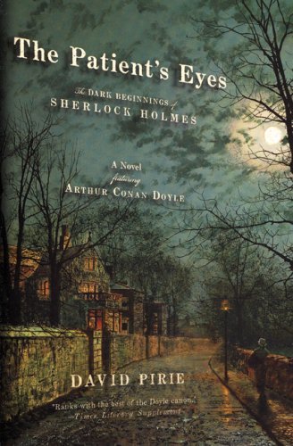 David Pirie/The Patient's Eyes@ The Dark Beginnings of Sherlock Holmes