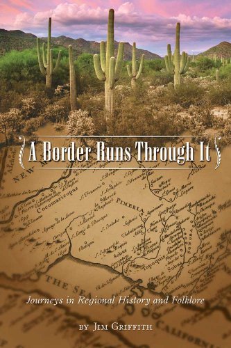 Jim Griffith A Border Runs Through It Journeys In Regional History And Folklore 