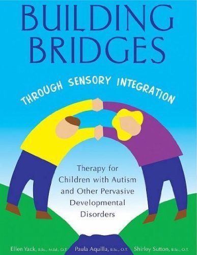 Paula Aquilla Building Bridges Through Sensory Integration Therapy For Children With Autism And Other Pervas 0002 Edition; 
